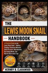 Lewis Moon Snail Handbook