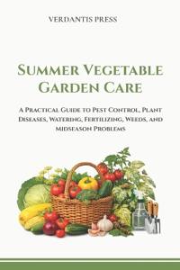 Summer Vegetable Garden Care