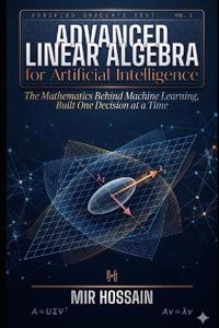 Advanced Linear Algebra for Artificial Intelligence