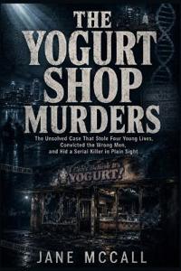 The Yogurt Shop Murders