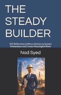 The Steady Builder