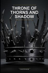 Throne of Thorns and Shadow