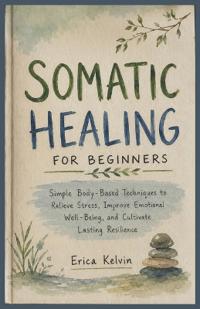 Somatic Healing for Beginners