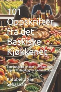 101 Oppskrifter fra det Baskiske Kjøkkenet