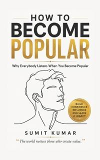 How to Become Popular