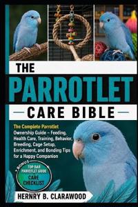 Parrotlet Care Bible