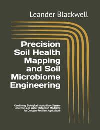 Precision Soil Health Mapping and Soil Microbiome Engineering