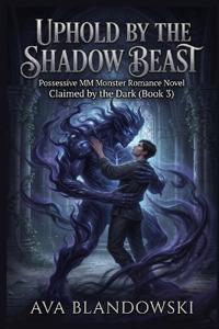 Uphold by the Shadow Beast