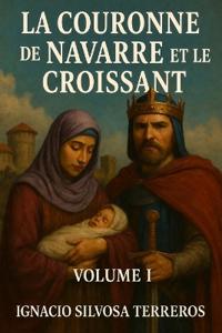 La Couronne de Navarre Et Le Croissant