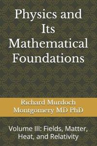 Physics and Its Mathematical Foundations
