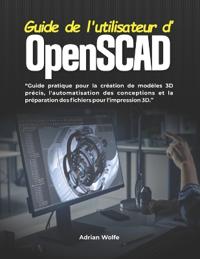 Guide de l'utilisateur d'OpenSCAD