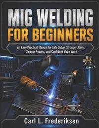 MIG Welding for Beginners