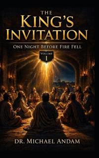 The King's Invitation-One Night Before Fire Fell