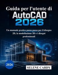 Guida per l'utente di AutoCAD 2026
