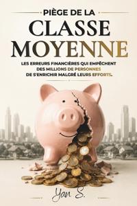 Le Piège de la Classe Moyenne
