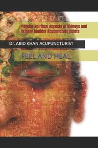 Psycho-Spiritual aspects of Kidneys and Urinary bladder Acupuncture points