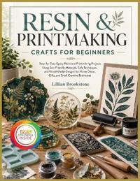 Resin & Printmaking Crafts for Beginners