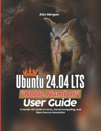 Ubuntu 24.04 LTS ''Noble Numbat'' User Guide