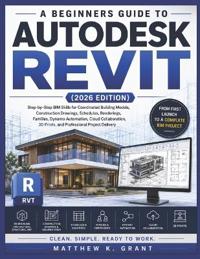 A Beginners Guide to Autodesk Revit
