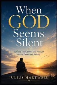 When God Seems Silent