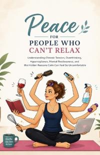 Peace for People Who Can't Relax