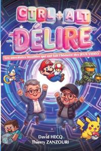CTRL+ALT+DÉLIRE - Vol.2