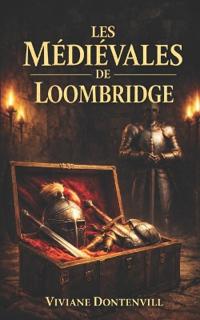 Les médiévales de Loombridge