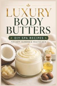 Luxury Body Butters