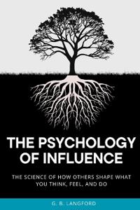 The Psychology of Influence