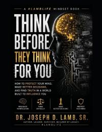 Think Before They Think For You
