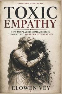Toxic Empathy