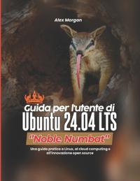 Guida per l'utente di Ubuntu 24.04 LTS ''Noble Numbat''
