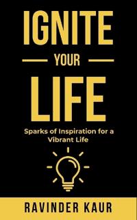 Ignite Your Life