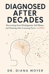 Diagnosed After Decades