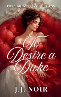 To Desire a Duke