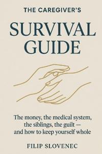 The Caregiver's Survival Guide