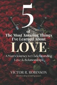 5 of The Most Amazing Things I've Learned About Love