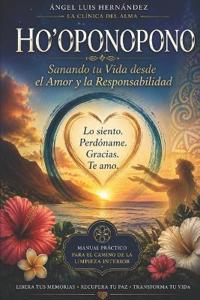 HO'OPONOPONO Sanando tu Vida desde el Amor y la Responsabilidad