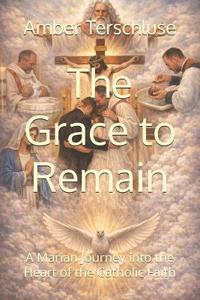 The Grace to Remain