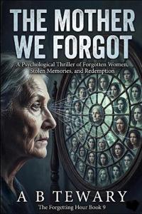 The Mother We Forgot