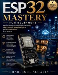 ESP32 Mastery for Beginners