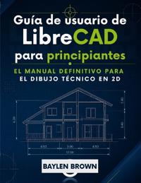 Guía de usuario de LibreCAD para principiantes