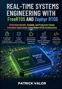 Real-Time Systems Engineering with FreeRTOS and Zephyr RTOS