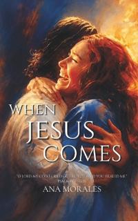 When Jesus Comes