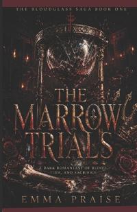 The Marrow Trials