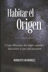 Habitar el Origen