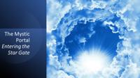 Mystic Portal, Entering the Star Gate