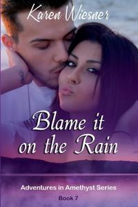 Blame it on the Rain