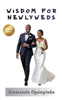 Wisdom For Newlyweds