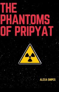 The Phantoms of Pripyat